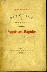 Belgique & Hollande. Esquisses rapides