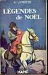 Légendes de Noël (Contes Historiques).. LENOTRE G.