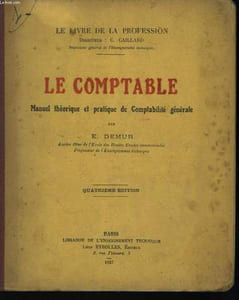 Le Comptable. 1er volume : Manuel Théorique et Pratique de la Comptabilité générale.