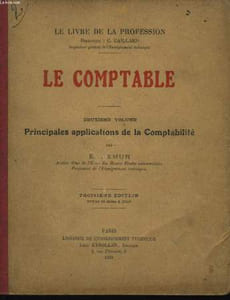 Le Comptable. 2ème volume : Principales applications de la Comptabilité.