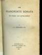 The Pianoforte Sonata. Its origin and development.. SHEDLOCK J.S.