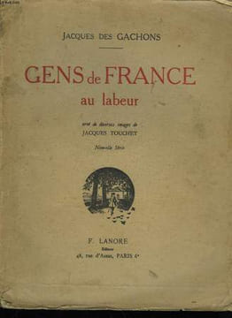 Gens de France au labeur.. DES GACHONS Jacques