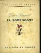 La Bourgogne. Types et Coutumes.. ROUPNEL Gaston
