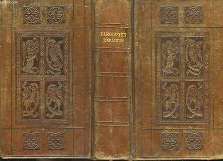 Paroissien expliqué et commenté. Messe, Vêpres et offices divers.. FLEURY A.