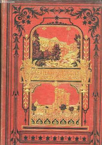 Les Châteaux Historiques de France. Histoire et Monuments.