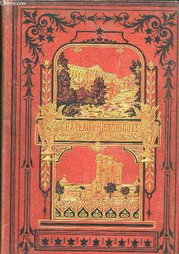 Les Châteaux Historiques de France. Histoire et Monuments.. BOURASSE Abbé