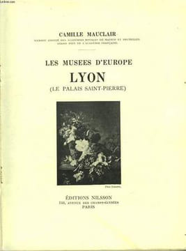 Les Musées d'Europe. Lyon (Le Palais Saint-Pierre).. MAUCLAIR Camille