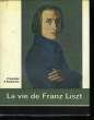 La Vie de Franz Liszt. D'EAUBONNE Françoise.