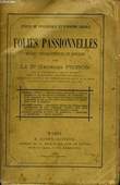Folies Passionnelles. Etudes Philosophiques et Sociales.. PICHON Georges