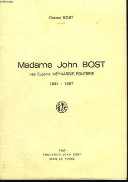 Madame John Bost, née Eugénie Meynardie-Ponterie 1834 - 1887. BOST Gaston