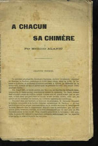 A chacun sa chimère.