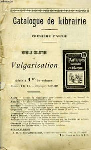 Catalogue de Librairie. 1ère Partie : Nouvelle collection de Vulgarisation