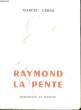 Raymond La Pente. LEBAS Marcel