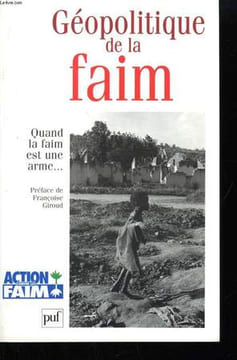 Géopolitique de la faim. Quand la faim est une arme .... COLLECTIF