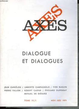 Axes. TOME IV / 1. Dialogues et dialogues.. DANIELOU Jean