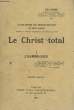 Le Christ Total. TOME I : L'Homme-Dieu.. MAIRE Elie