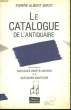 Le catalogue de l'Antiquaire.. ALBERT-BIROT Pierre