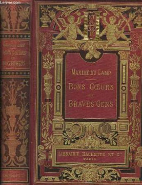Bons Coeurs et Braves Gens.. DU CAMP Maxime