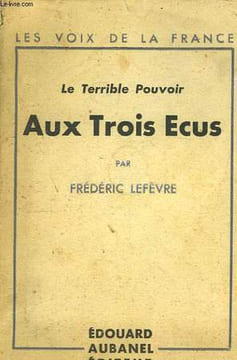 "Le Terrible Pouvoir ""Aux Trois Ecus"".". LEFEVRE Frédéric