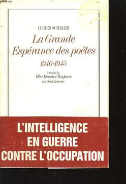 La Grande Espérance des poètes 1940 - 1945. SCHELER Lucien