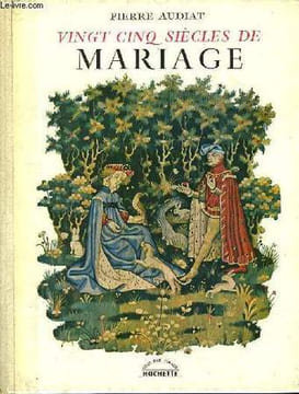 Vingt-cinq siècles de mariage.. AUDIAT Pierre