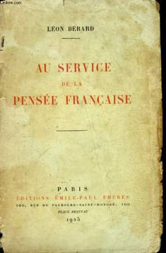 Au service de la Pensée Française.. BERARD Léon