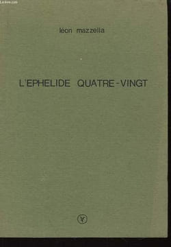 L'Ephelide Quatre-Vingt. MAZZELLA Léon