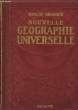 Nouvelle Géographie Universelle. TOME 1. GRANGER Ernest