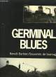Germinal Blues. BARBIER Benoit