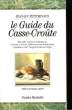 Le Guide du Casse-Croûte.. PETITRENAUD Jean-Luc