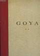 Goya. TOME II : Période Tragique 1808 - 1828. CHARANSONNEY Roger