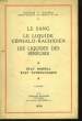 Le Sang - Le liquide céphalo-rachidien - Les liquides des séreuses.. DAUMAS A. Dr