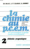 La Chimie au P.S.E.M. et 1er cycle universitaire. TOME 2 : Chimie Organique. BELLEC, CELERIER et LHOMMET