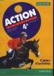 Action Anglais. Classe de 4ème. LV1. Cahier d'Activités.. DOMINIQUE Ph. et LACOSTE B.