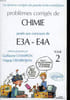 Probl&egrave;mes corrig&eacute;s de Chimie pos&eacute;s aux concours E3A - E4A. TOME 2. CHAMPION Guillaume et DEMIRDJEAN Hagop.