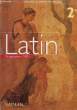 Latin. Classes de 2nde.. GAILLARD Jacques, MARTIN et PERCEAU