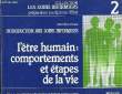 L'être humain : comportements et étapes de la vie.. GOUNELLE DE PONTANEL Hugues et LORAUX Nicole