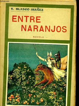 Entre Naranjos.. BLASCO IBANEZ V.