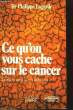 Ce qu'on vous cache sur le cancer.. LAGARDE Philippe Dr