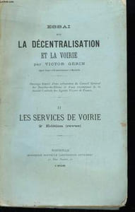 Essai sur la décentralisation et la voirie. TOME II : Les services de voirie