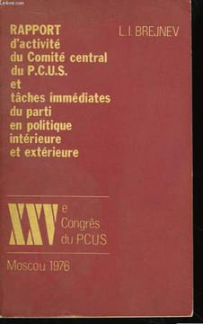 XXVe Congrès du P.C.U.S. Rapport d'activité du Comité central du P.C.U.S. et tâches immédiates du parti en politique intérieure et extérieure.. ...