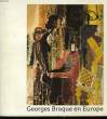 Georges Braques en Europe. Centenaire de la naissance de G. Braques (1882 - 1963). MUSEE D'ART MODERNE - GALERIE DES BEAUX-ARTS