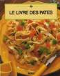 Le Livre des Pâtes.. GARNER Caroline