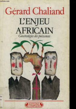 L'enjeu Africain. CHALIAND Gérard / RAGEAU Jean-Pierre