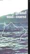 Le Grand Sud-Ouest. COLLECTIF