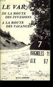 Le Var. De la route des invasions à la route des vacances.