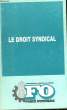 Le Droit Syndical 1986. FORCE OUVRIERE