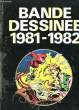 Bande Dessinée 1981 - 1982.. COLLECTIF