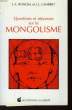 Questions et réponses sur le Mongolisme.. RONDAL et LAMBERT