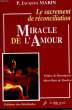 Le sacrement de réconciliation. Miracle de l'Amour.. MARIN Jacques P.